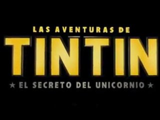 Las Aventuras de Tintin - El Secreto del Unicornio Trailer Español