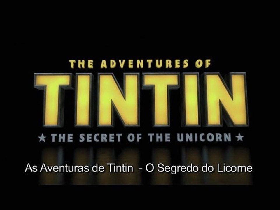 THE ADVENTURES OF TINTIN - Trailer PT Legendado