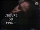 Générique de la Série L'heure Du Crime 1999 M6