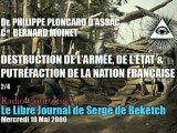 Dr Philippe Ploncard d'Assac & Cel Bernard Moinet : 2/4 - Destruction de l'Armée & Putréfaction de la Nation Française par les Forces Occultes  (Radio Courtoisie)