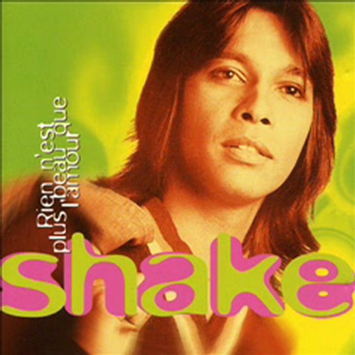 Shake -  Rien N'est Plus Beau Que L'amour