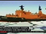 Petrolera estatal rusa rompe relaciones con la británica BP