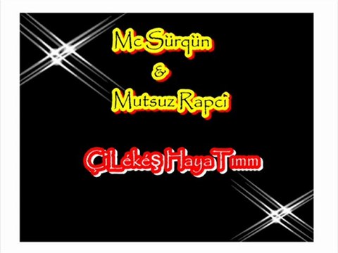 Mc Sürqün & Mutsuz Rapci - ÇiLekes Hayatım 2011