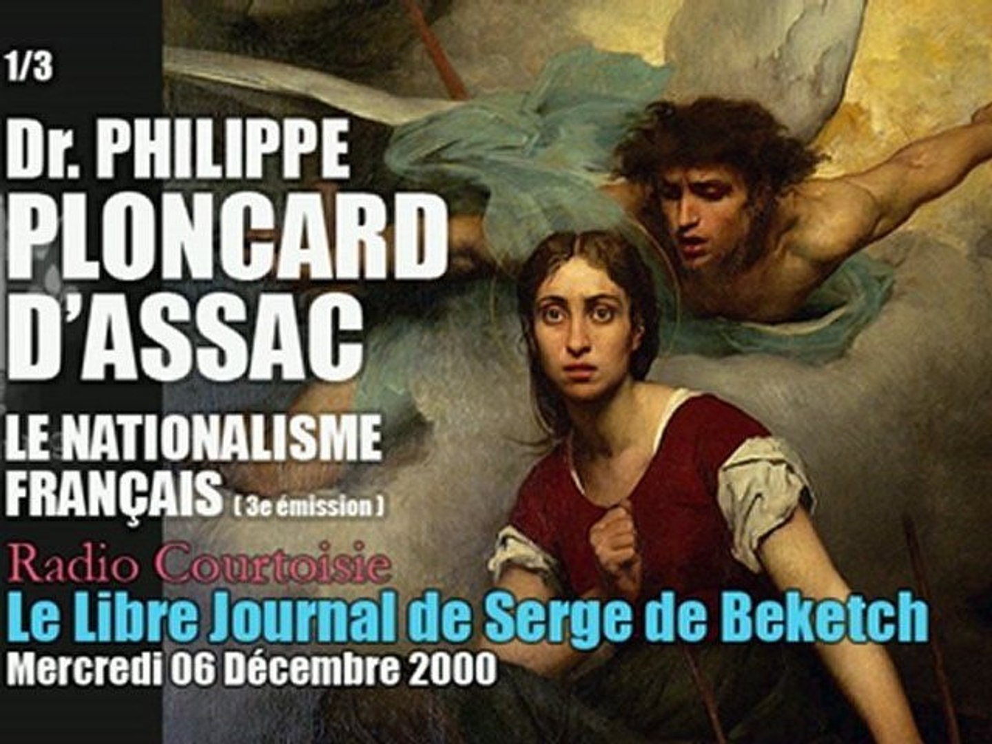 Philippe Ploncard d'Assac: Le Nationalisme Français 3 (1/3) - Radio  Courtoisie - Vidéo Dailymotion