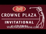 watch Crowne Plaza Invitational 2011 golf second round live
