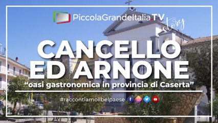 Cancello ed Arnone - Piccola Grande Italia