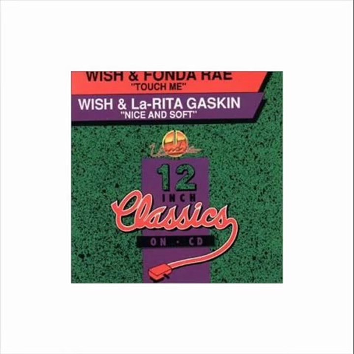 Wish ft. Fonda Rae - Touch Me,all night long (deejay funk)