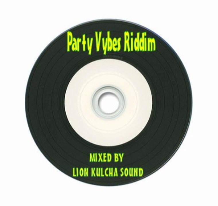 Party Vybes Riddim Mix Mixed By Lion Kulcha Sound 2011
