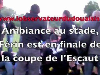Coupe de l'Escaut : super ambiance à Férin