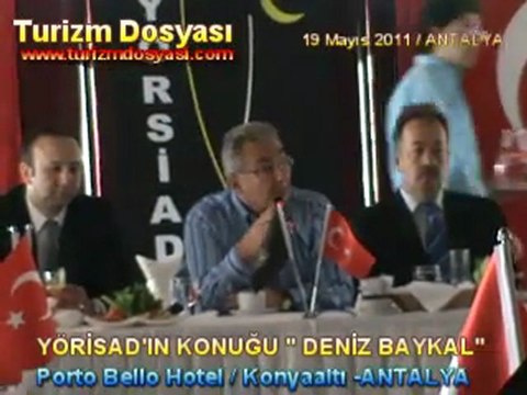DENİZ BAYKAL, YÖRÜK İŞADAMLARININ KONUĞU OLDU