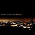She Wants Revenge - Valleyheart (2011) [320kbps] Mp3 Complete Album Download Free