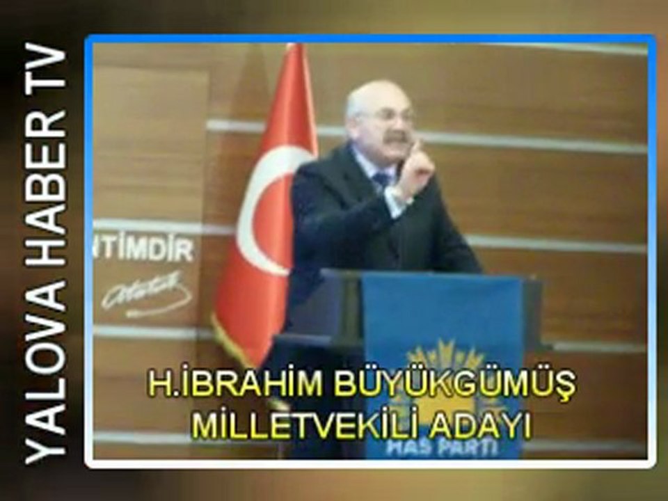 H. İBRAHİM BÜYÜKGÜMÜŞ YALOVA AKPARTİ - ÇINARCIK