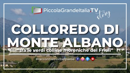 Colloredo di Monte Albano - Piccola Grande Italia