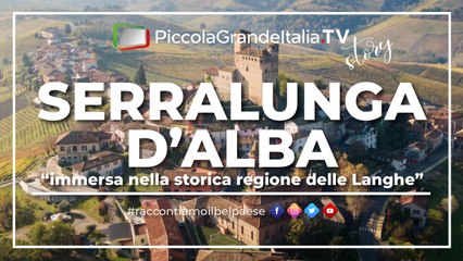 Serralunga D'Alba - Piccola Grande Italia