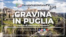 Gravina In Puglia - Piccola Grande Italia