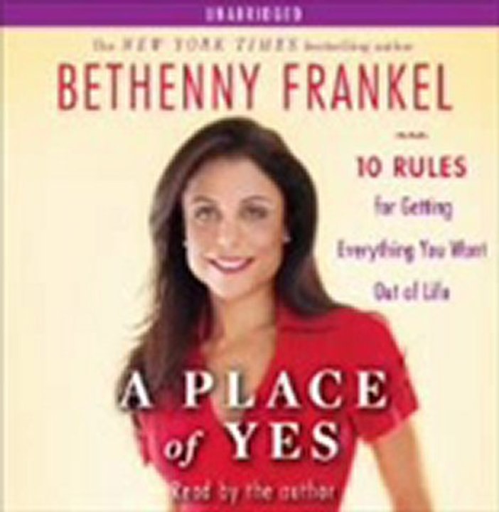 Audiobook: A Place of Yes 10 Rules for Getting Everything You Want Out of Life by Bethenny Frankel