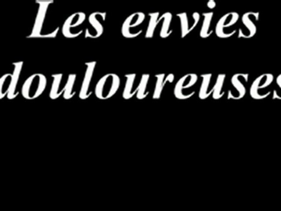 Les envies douloureuses