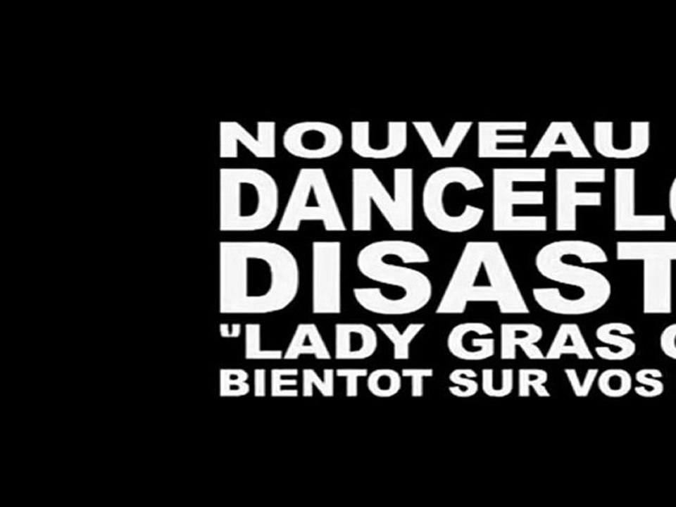 DANCEFLOOR DISASTER - TEASER CLIP "LADY GRAS GRAS"