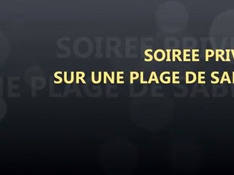 SOIREE PRIVEE - SAMEDI 16 JUILLET 2011