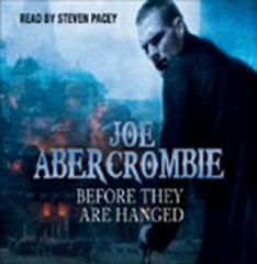 Audiobook: Before They Are Hanged The First Law Book Two by Joe Abercrombie