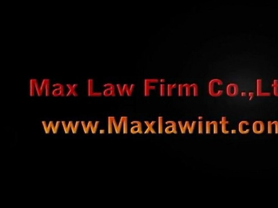 max law firm - Max Law Firm Co.,Ltd. - International Law Firm [www.Maxlawint.com]