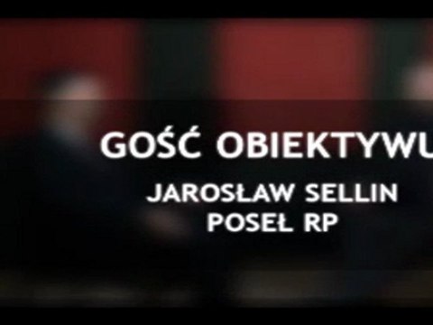 Gość Obiektywu - Jarosław Sellin
