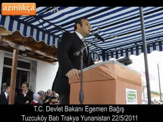 Egemen Bagis Batı Trakya Tuzcukoy 22.5.2011