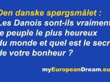 La question danoise : Les Danois sont-ils vraiment le peuple le plus heureux du monde et quel est le secret de votre bonheur ?