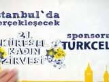 Turkcell'le Daha Fazla Hayat Haberleri - 21. Küresel Kadın Zirvesi