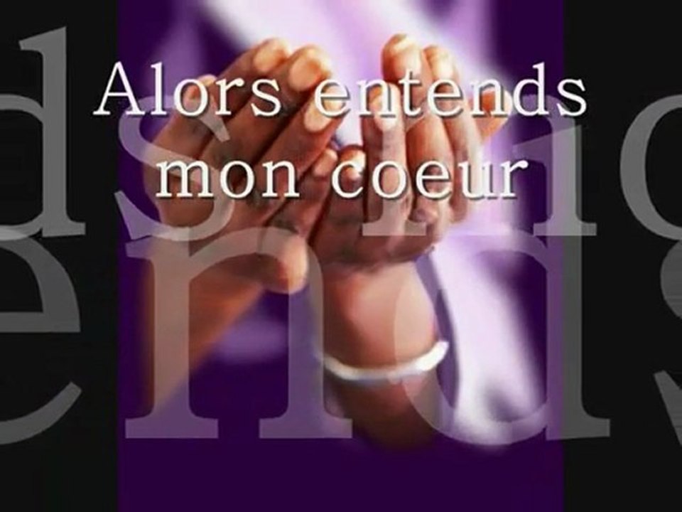 Entend mon Coeur Seigneur