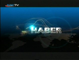 24 MAYIS 2011 KAYTV HABER