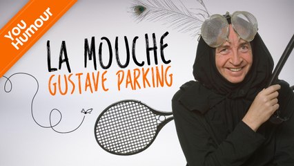 GUSTAVE PARKING - La mouche