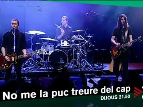 TV3 - Dijous, 21.5o, a TV3 - Corren , de Gossos, a No me la puc treure del cap