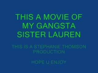 mi gangsta sis lauren