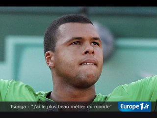 Tsonga : "j'ai le plus beau métier du monde"