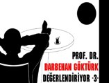 ORDUMİLLET.com... Prof. Dr. DARBEHAN GÖKTÜRK DEĞERLENDİRİYOR -1