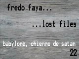 FREDO FAYA - babylone, chienne de satan (lost files 22)