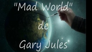 Mad World (Gary Jules) par Trynnytye et Vin's Nade