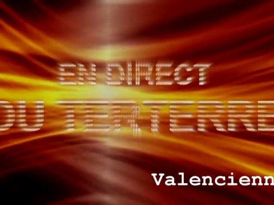 En direct du Terterre -Valenciennes