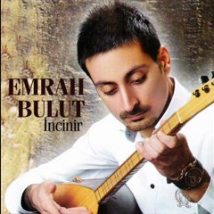 Emrah Bulut - İncinir 2011 (Yeni Albüm)