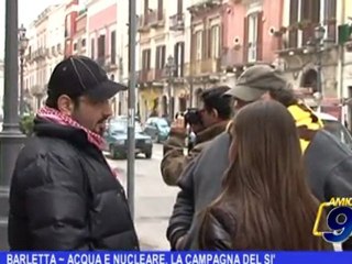 BARLETTA | Acqua e nucleare, la campagna del sì