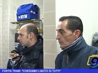 Fortis Trani, chiediamo l'aiuto di tutti