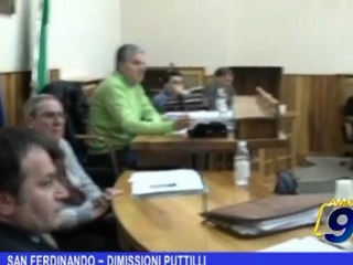 SAN FERDINANDO | Dimissioni Puttilli