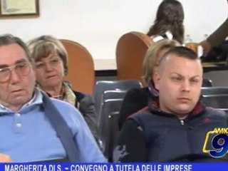 MARGHERITA DI SAVOIA | Convegno a tutela delle imprese