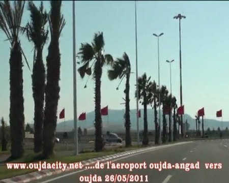 Oujda comme si vous y étiez ! Une promenade à Oujda. Visitez Oujda depuis chez vous. de l'aeroport oujda-angad vers la ville d' oujda ...partie - 1 -
