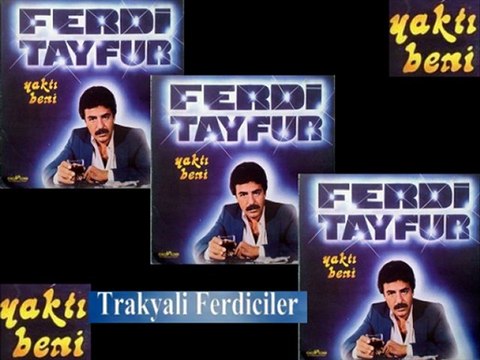 Ferdi Tayfur & Yaktı Beni ...