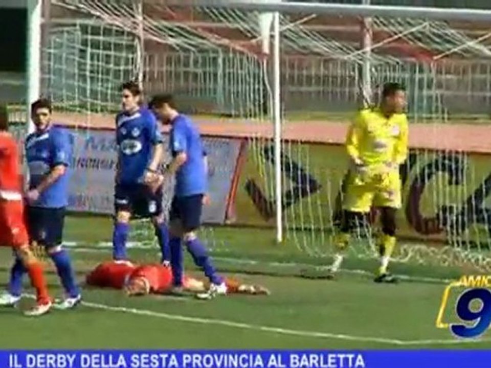 Il derby della sesta provincia a Barletta