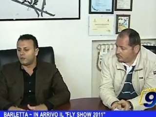 BARLETTA | In arrivo il Fly Show 2011