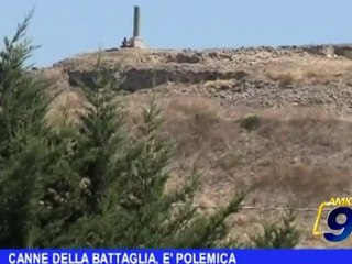 CANNE DELLA BATTAGLIA | E' polemica