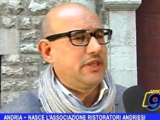 ANDRIA | Nasce l'associazione ristoratori andriesi